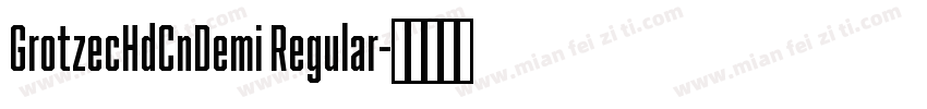 GrotzecHdCnDemi Regular字体转换